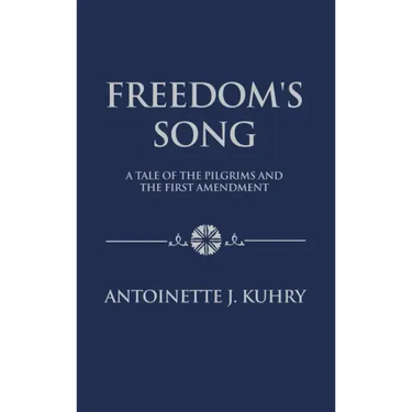 Freedom's Song: A Tale of the Pilgrims and the First Amendment