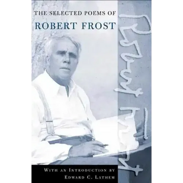 The Road Not Taken: A Selection of Robert Frost's Poems