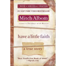 Have a Little Faith: A True Story