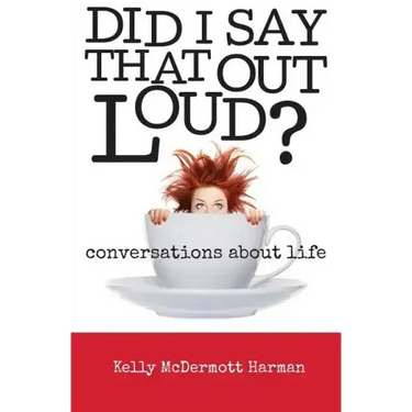 Did I Say That Out Loud?