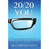 20/20 You: How to Achieve the Perfect Vision to Your Success