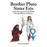 Brother Pluto, Sister Eris: Aspects Between the Dwarf Planets Through 800 Years of History