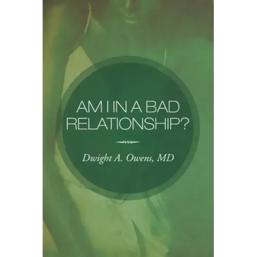 Am I in a Bad Relationship?: Dating 101
