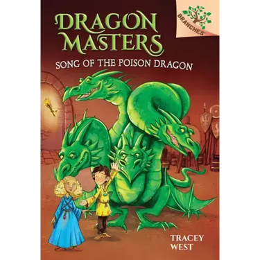 Song of the Poison Dragon: A Branches Book (Dragon Masters #5): Volume 5