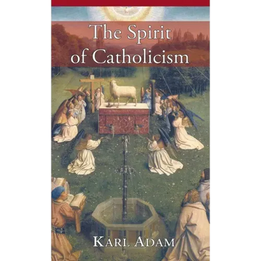 The Spirit of Catholicism