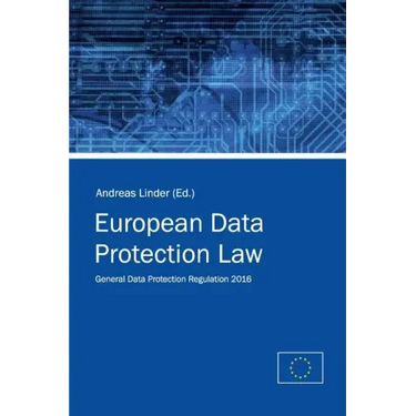 European Data Protection Law: General Data Protection Regulation 2016