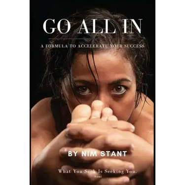 Go All in: A Formula to Accelerate Your Success