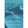 Taking Technical Risks: How Innovators, Managers, and Investors Manage Risk in High-Tech Innovations