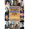 Immigrant Struggles, Immigrant Gifts