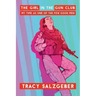 The Girl in the Gun Club: My Time as One of the Few Good Men