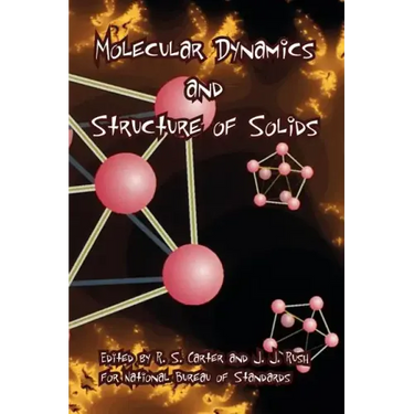 Molecular Dynamics and Structure of Solids