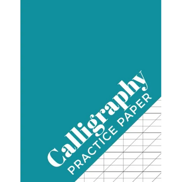 Calligraphy Practice Paper: Calligraphy Workbook for Hand Lettering - 120 Sheet Pad