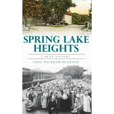 Spring Lake Heights: A Brief History