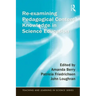 Re-Examining Pedagogical Content Knowledge in Science Education
