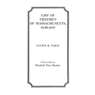 List of Freemen of Massachusetts, 1630-1691