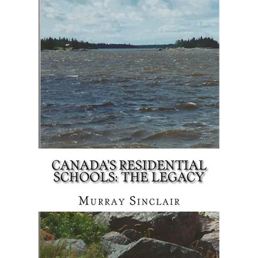Canada's Residential Schools: The Legacy