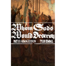 Whom Gods Would Destroy, Part III: Armageddon