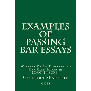 Examples Of Passing Bar Essays: Written By An Experienced Bar Exam Expert!!! LOOK INSIDE!!