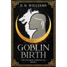 Goblin Birth: The Natarin Chronicles Book 1