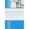 Laughing and Learning: An Alternative to Shut Up and Listen