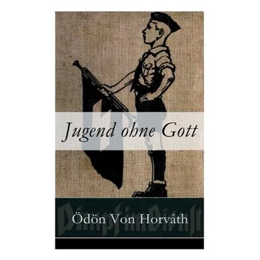 Jugend ohne Gott: Ein Krimi und Gesellschaftsroman (Zwischenkriegszeit)