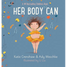 Her Body Can