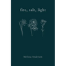 fire, salt, light