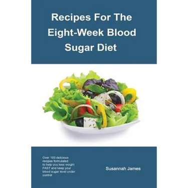 Recipes For The Eight-Week Blood Sugar Diet