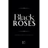 Black Roses And Other Bilingual German-English Stories for German Language Learners