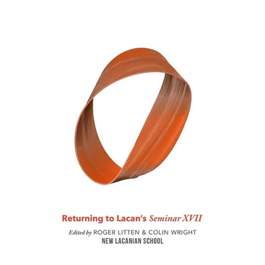 Returning to Lacan's Seminar XVII