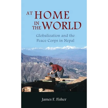 At Home in the World: Globalization and the Peace Corps in Nepal