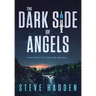 The Dark Side of Angels