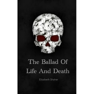 The Ballad of Life and Death