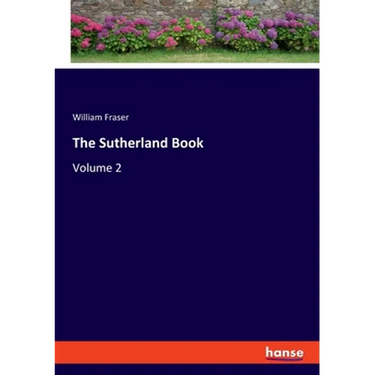 The Sutherland Book: Volume 2