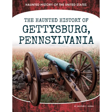 Haunted History of Gettysburg, Pennsylvania