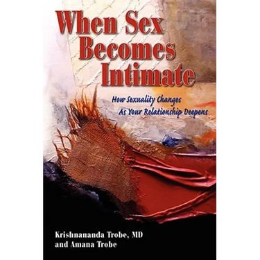 When Sex Becomes Intimate: How Sexuality Changes as Your Relationship Deepens