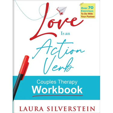 Love is an Action Verb: Couples Therapy Workbook