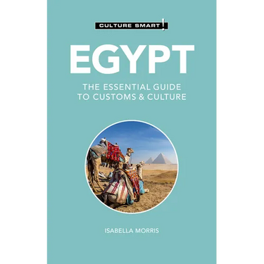 Egypt - Culture Smart!: The Essential Guide to Customs & Culture