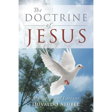 The Doctrine of Jesus: My Father and I Are One