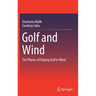 Golf and Wind: The Physics of Playing Golf in Wind
