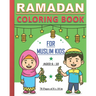 Ramadan - Coloring Book for Muslim Kids: Islamic coloring book about Ramadan for children, both boys and girls aged between 6 and 10 years old