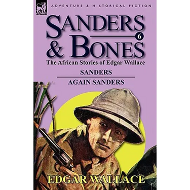 Sanders & Bones-The African Adventures: 6-Sanders & Again Sanders