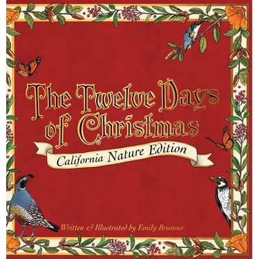 The Twelve Days of Christmas: California Nature Edition