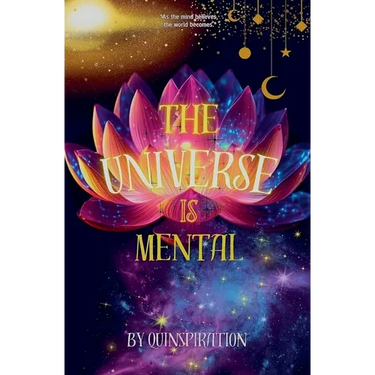 The Universe Is Mental