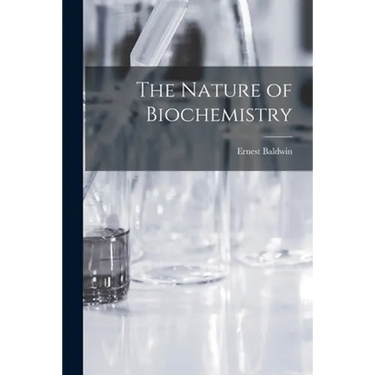 The Nature of Biochemistry