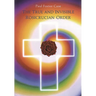 The True and Invisible Rosicrucian Order: An Interpretation of the Rosicrucian Allegory & an Explanation of the Ten Rosicrucian Grades