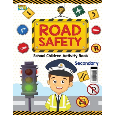 Road Safety: School Children Activity Book Secondary
