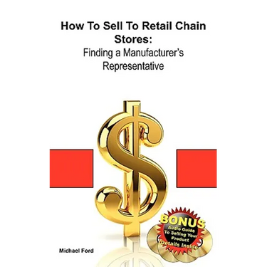 How to Sell to Retail Chain Stores: Finding a Manufacturer's Representative