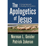 The Apologetics of Jesus: A Caring Approach to Dealing with Doubters