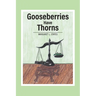 Gooseberries Have Thorns